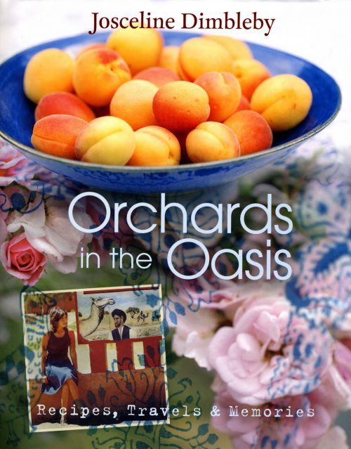 Orchards in the Oasis by Josceline Dimbleby