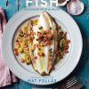 Fish: Delicious recipes for fish and shellfish by Mat Follas