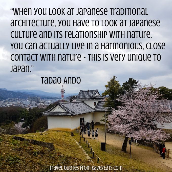 “When you look at Japanese traditional architecture, you have to look at Japanese culture and its relationship with nature. You can actually live in a harmonious, close contact with nature – this is very unique to Japan.” Tadao Ando