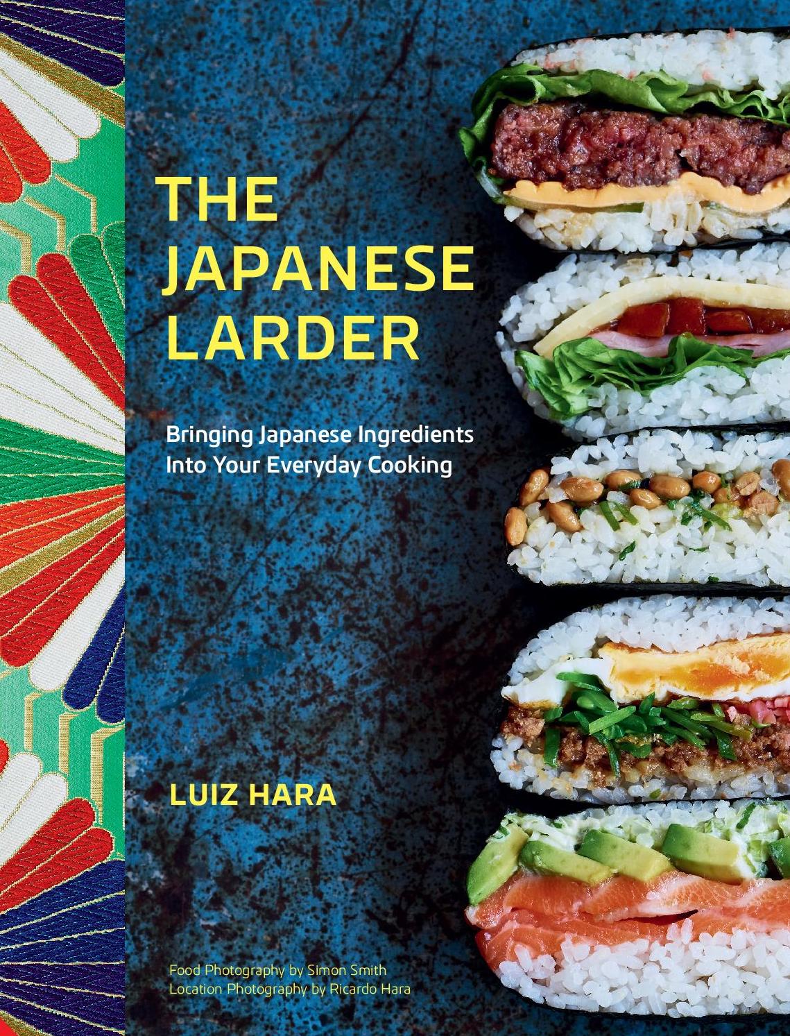 Book Jacket for The Japanese Larder: Bringing Japanese Ingredients into Your Everyday Cooking by Luiz Hara