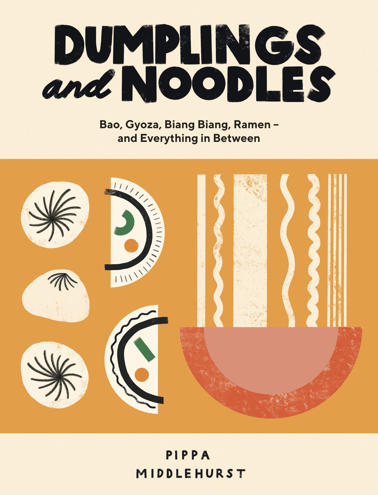 Dumplings And Noodles by Pippa Middlehurst