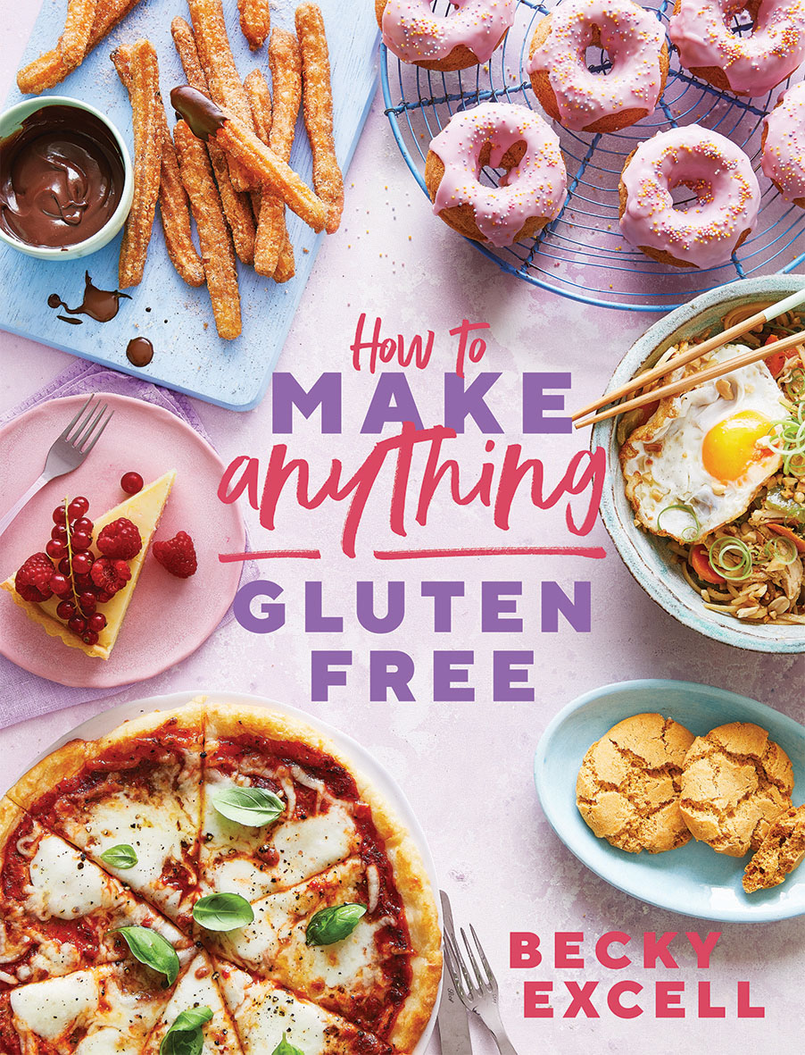 How to Make Anything Gluten Free by Becky Excell