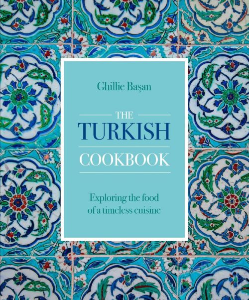 The Turkish Cookbook by Ghillie Basan