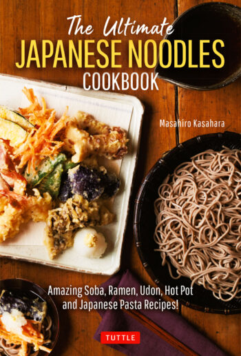 The Ultimate Japanese Noodles Cookbook by Masahiro Kasahara