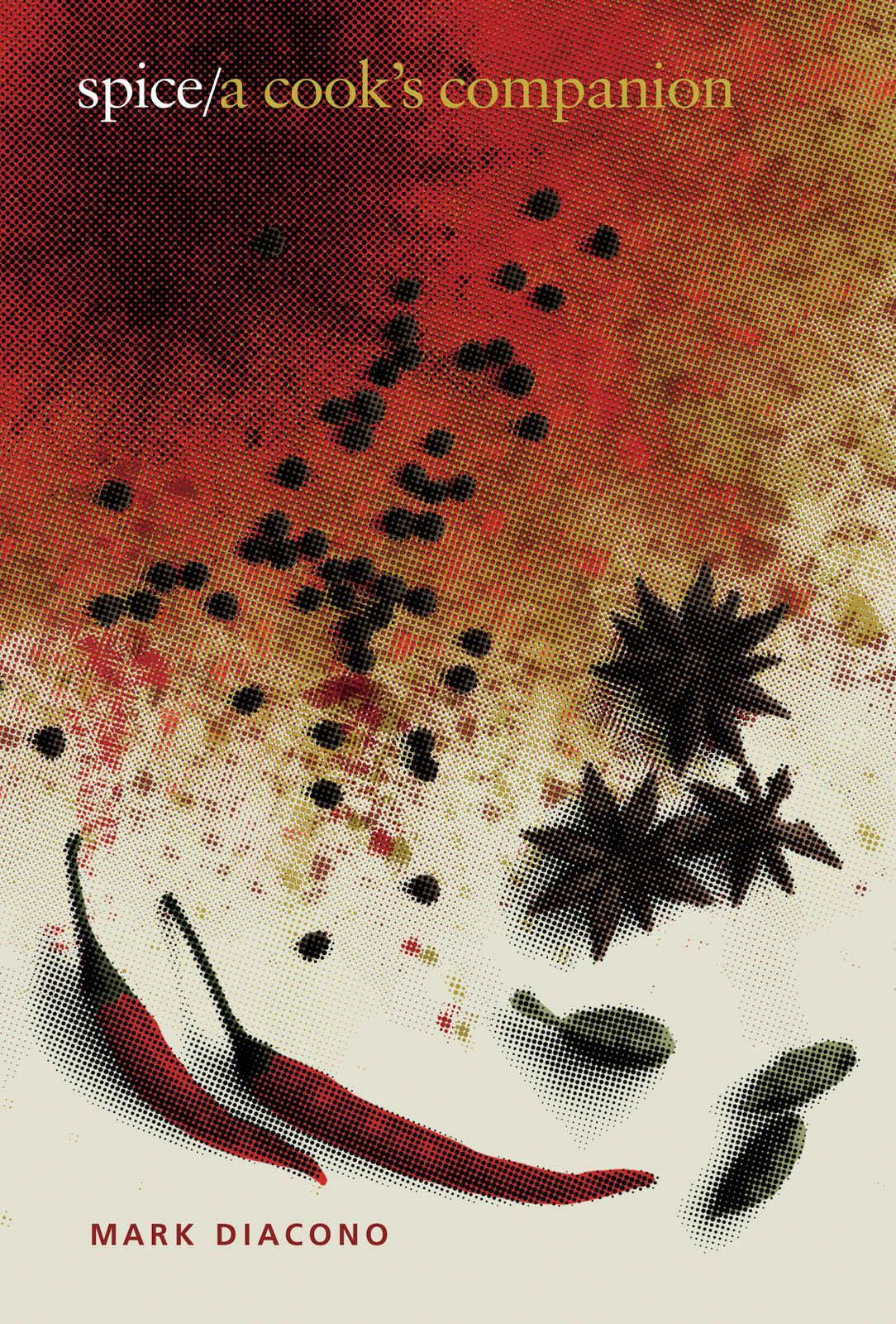 Spice: A Cook's Companion by Mark Diacono